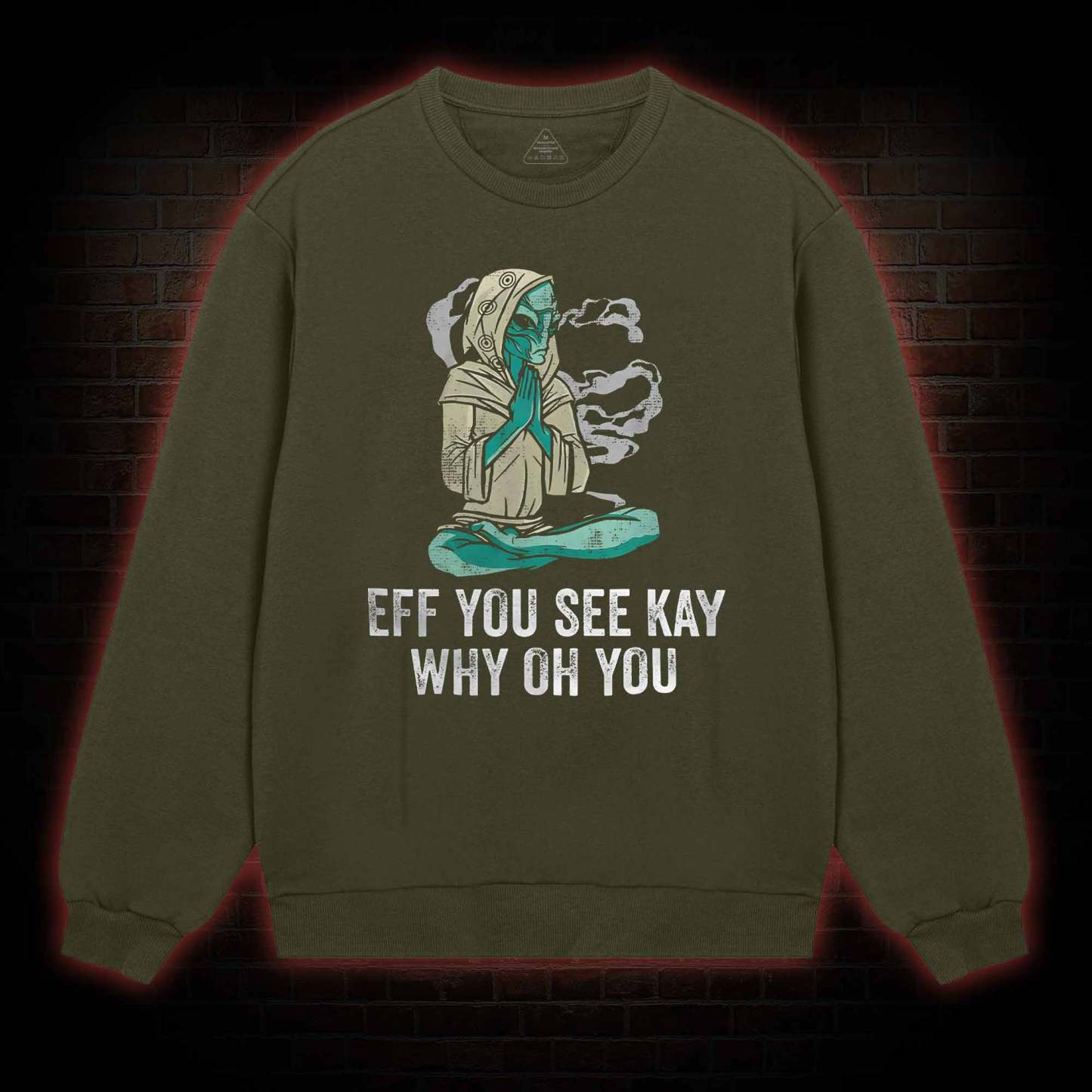 Eff You See Kay Why Oh You Sweatshirt