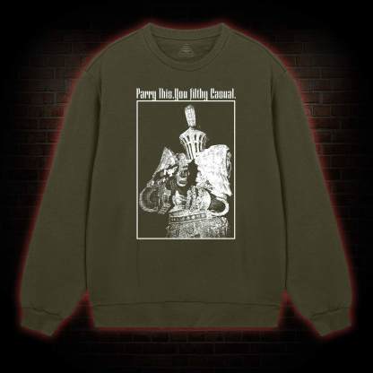 Parry This You Filthy Casual Sweatshirt