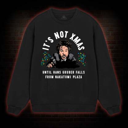 It's Not Xmas Sweatshirt