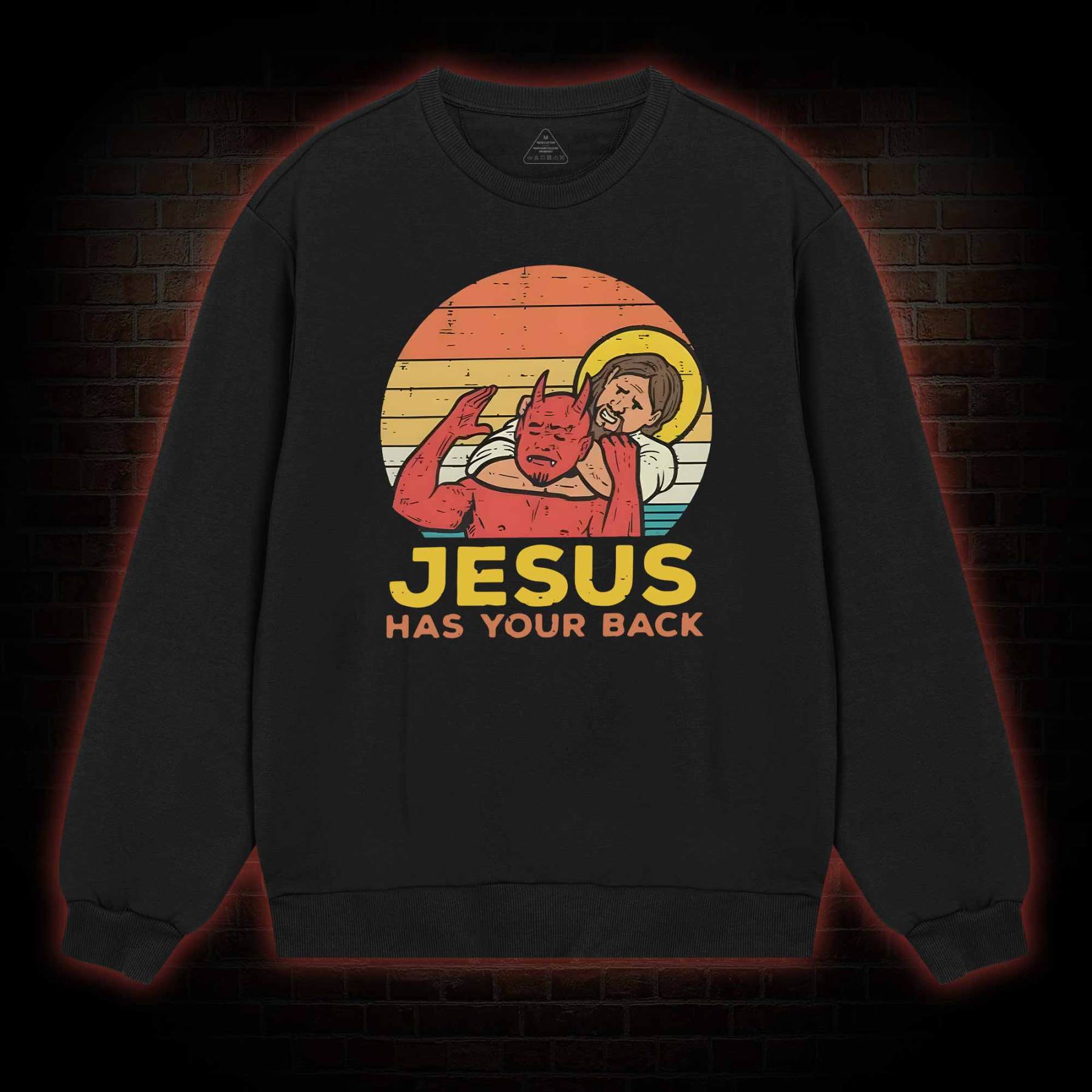 Jesus Has Your Back Sweatshirt