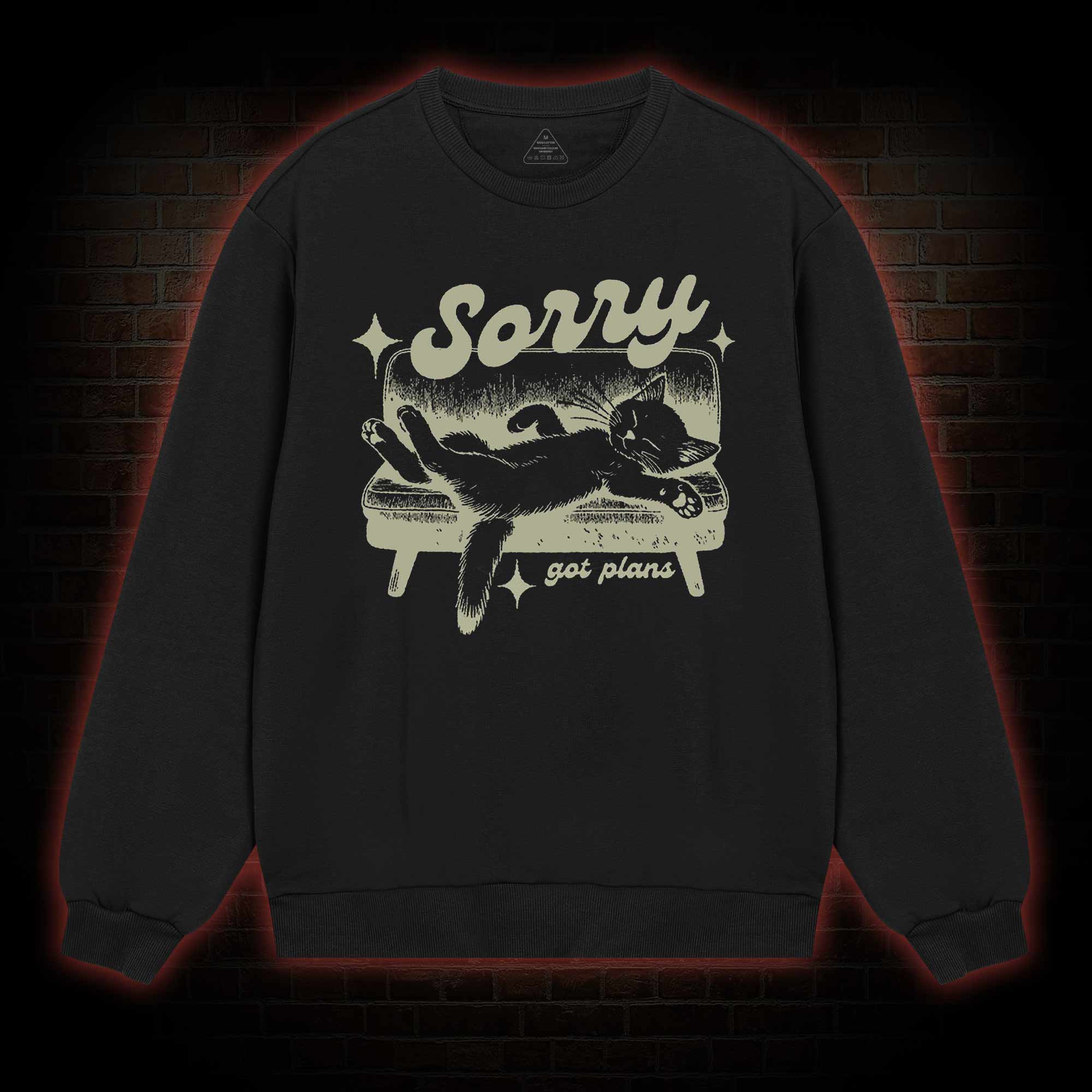 Sorry Got Plans Sweatshirt
