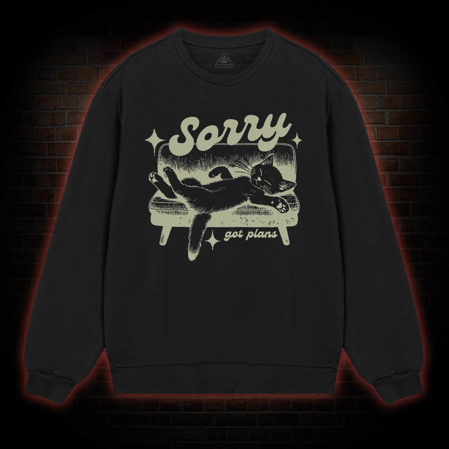 Sorry Got Plans Sweatshirt
