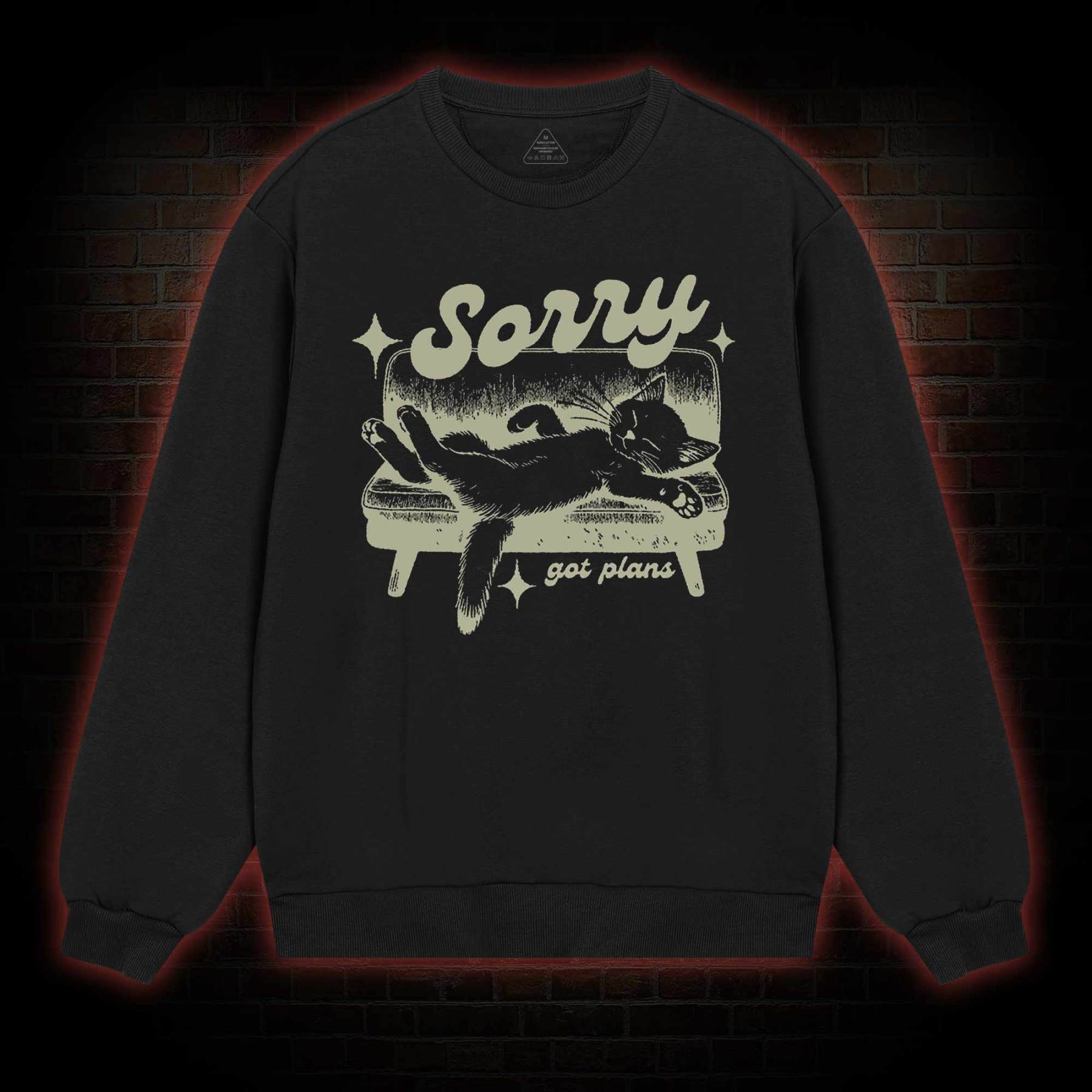 Sorry Got Plans Sweatshirt
