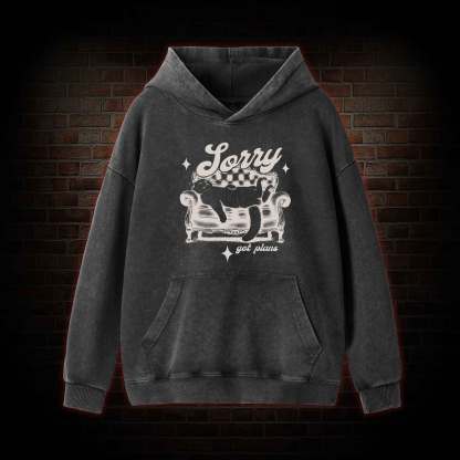 Sorry Got Plan Washed Hoodie