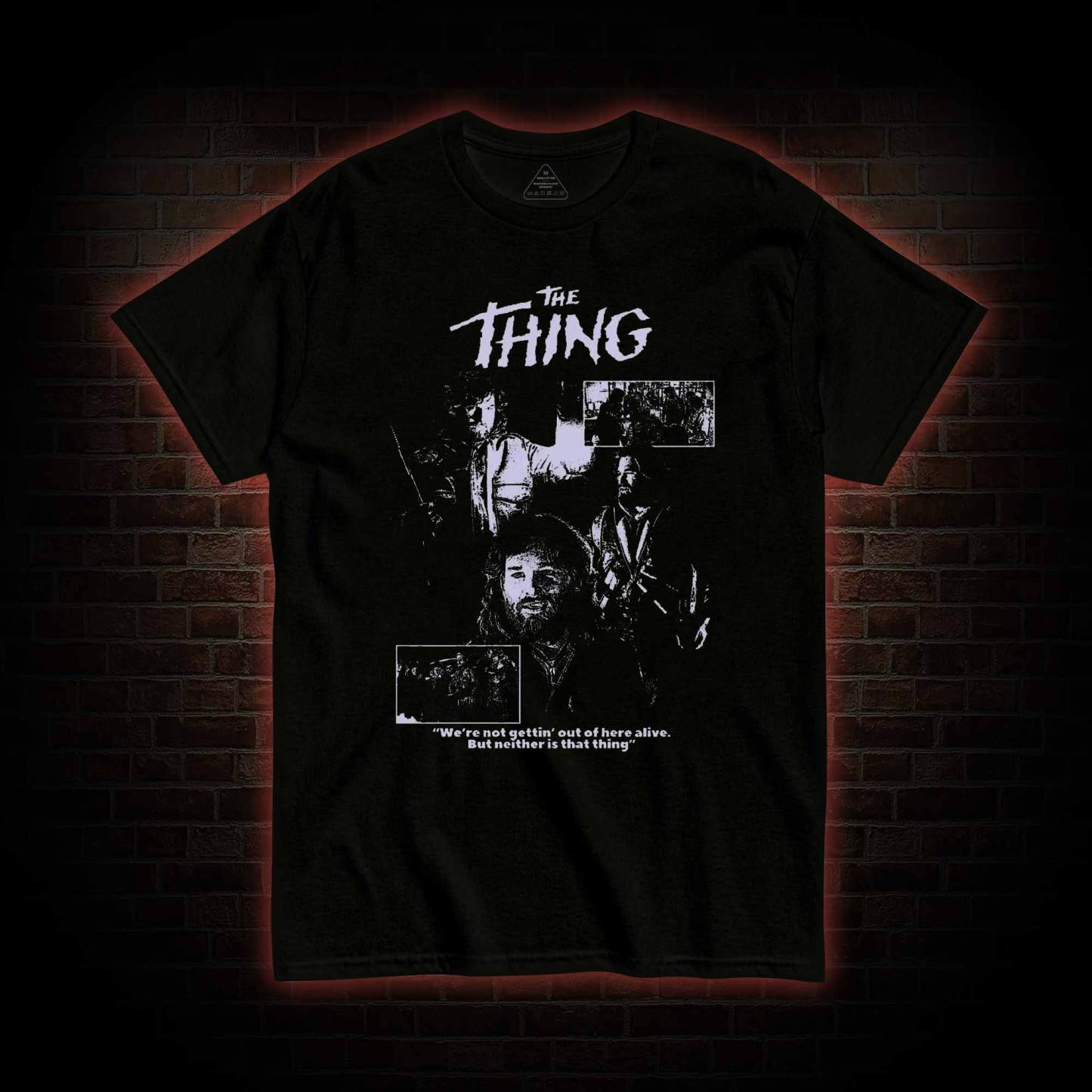 We're not Gettin' Out of Here Alive T-shirt