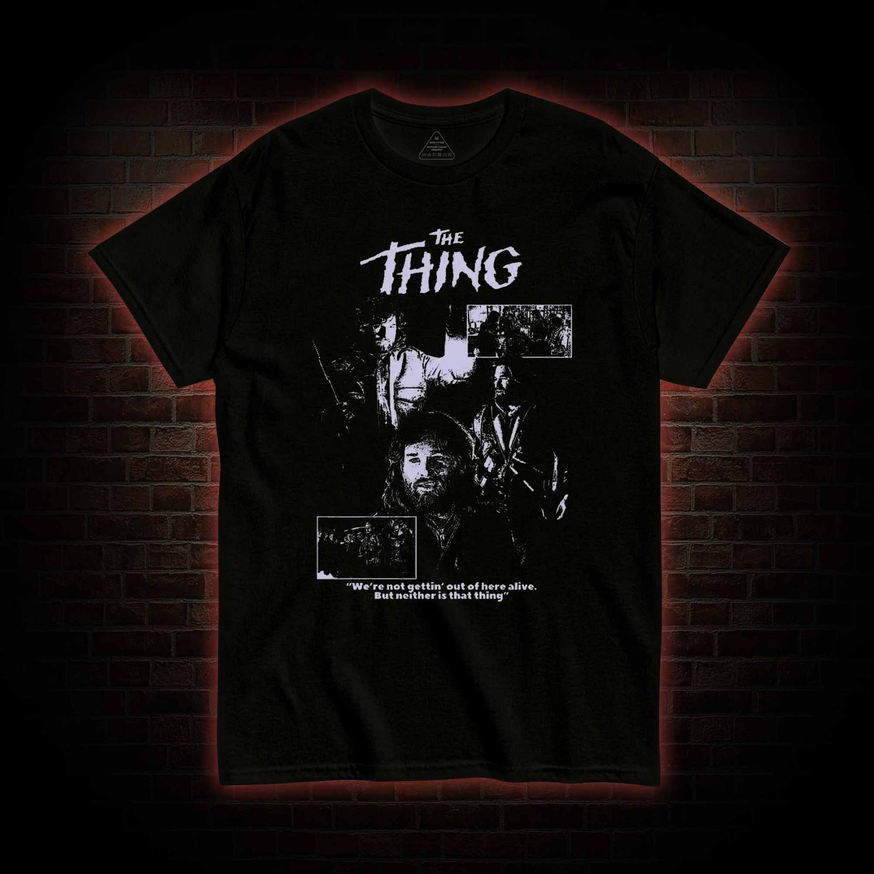 We're not Gettin' Out of Here Alive T-shirt