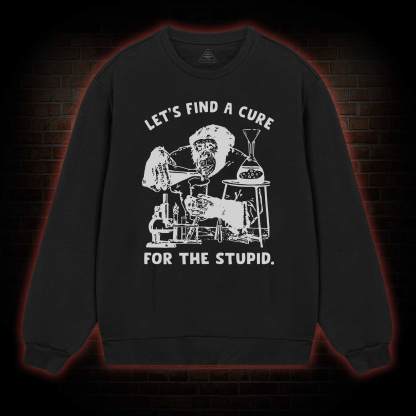 Let's Find A Cure Sweatshirt