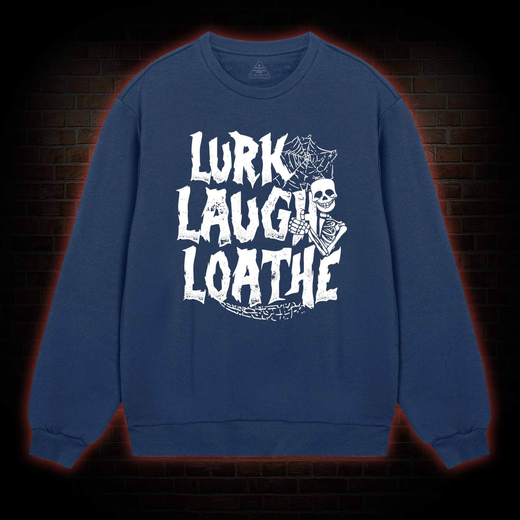 Lurk Laugh Loathe Sweatshirt