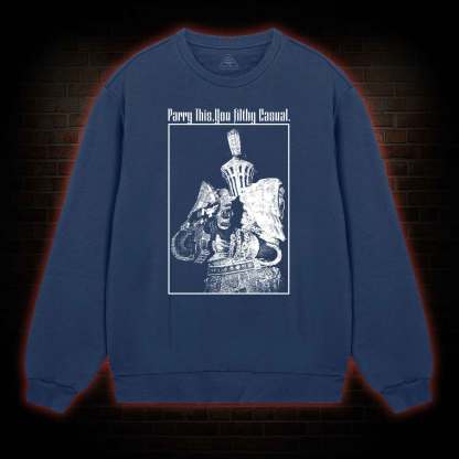 Parry This You Filthy Casual Sweatshirt