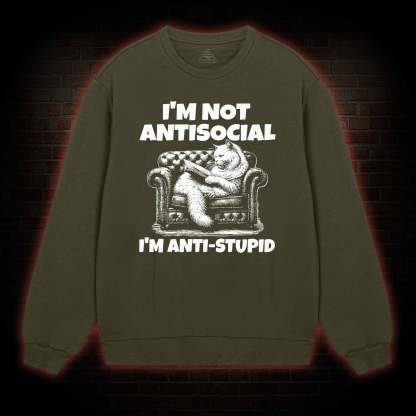 I'm Not Antisocial Sweatshirt