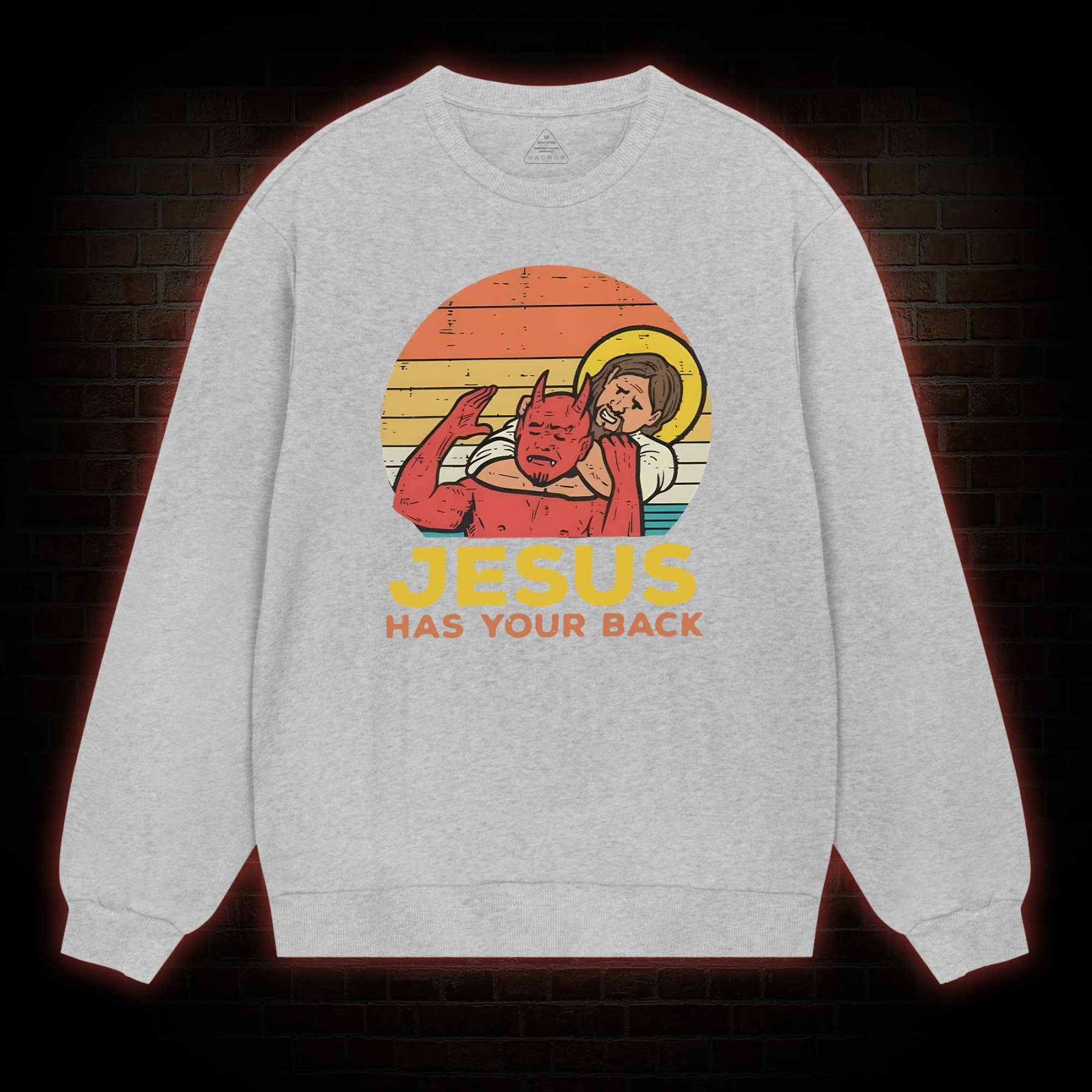 Jesus Has Your Back Sweatshirt