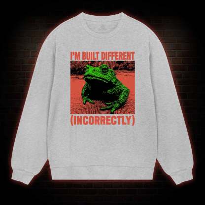 I’m Built Different Sweatshirt