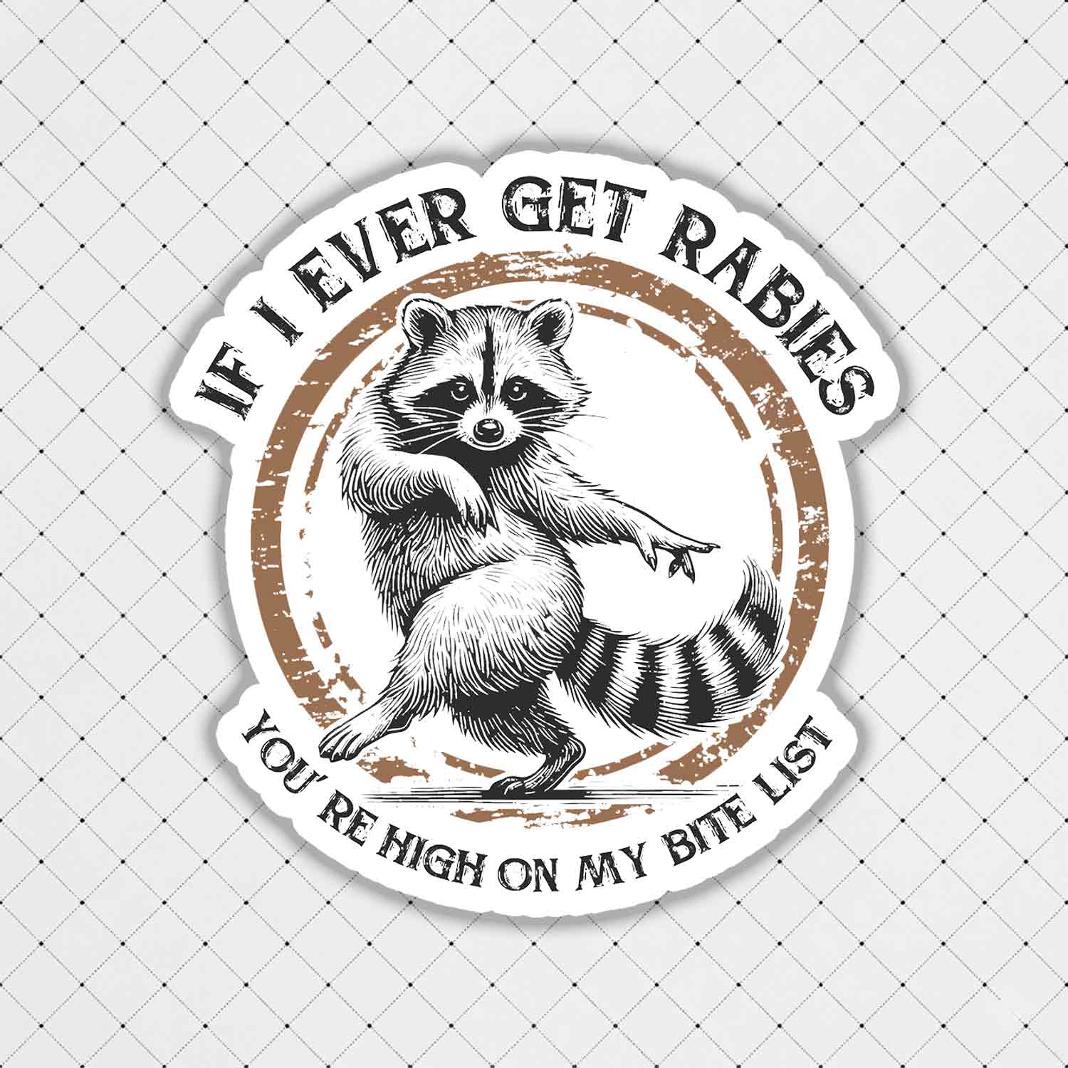If I Ever Get Rabies Sticker