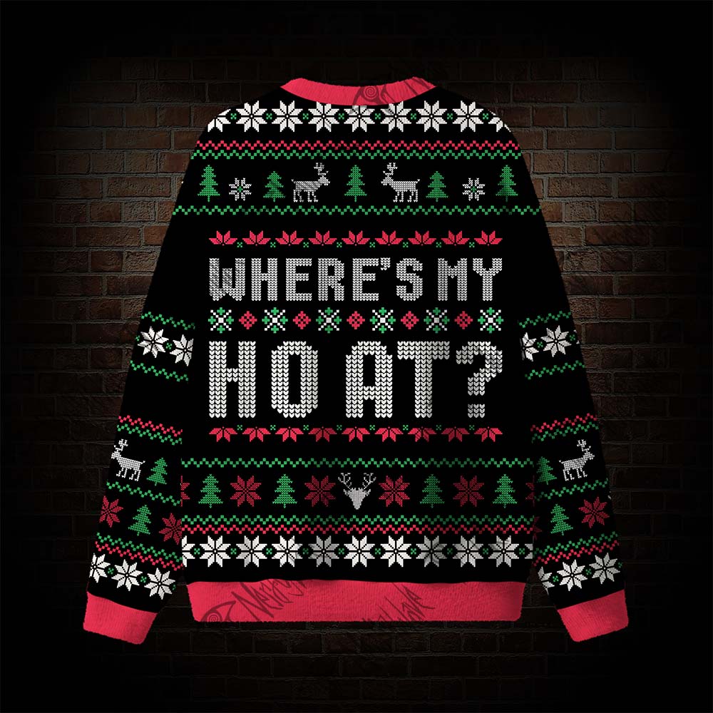 Where's My Ho At? Ugly Sweatshirts