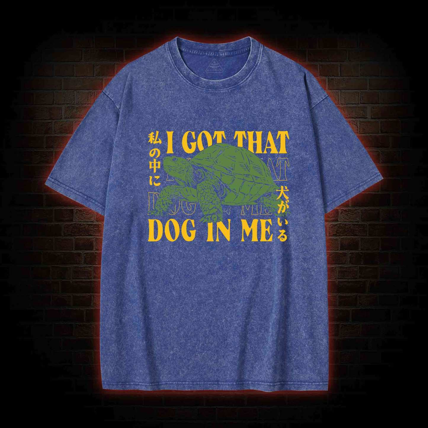 I Got That Dog in Me Turtle Washed T-shirt
