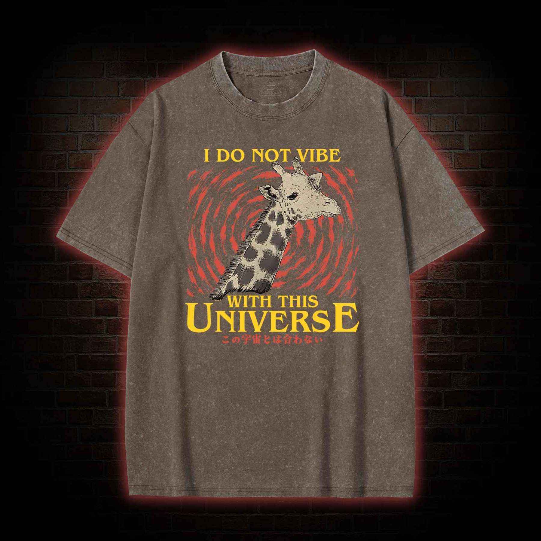 I Do Not Vibe With This Universe Giraffe Washed T-shirt