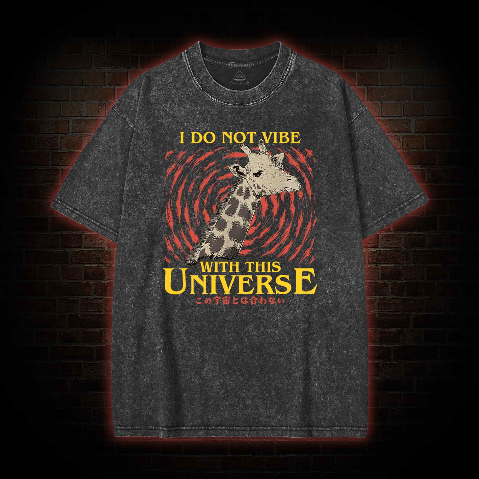 I Do Not Vibe With This Universe Giraffe Washed T-shirt