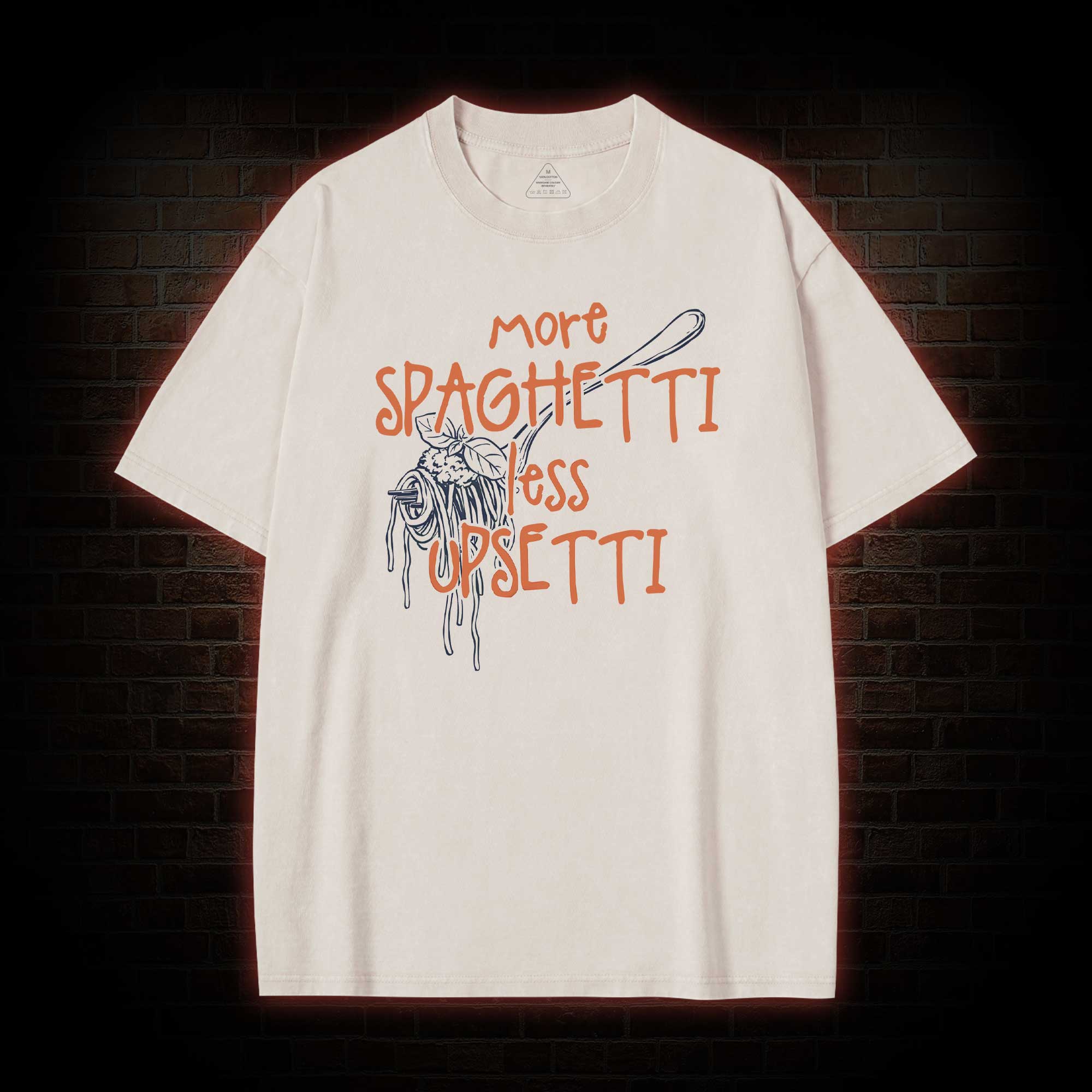 More Spaghetti Less Upsetti Washed T-shirt