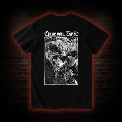Curse You Bayle! Back Print T-Shirt
