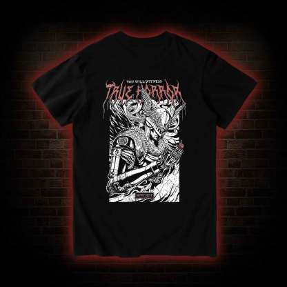 You Will Witness True Horror Back Print T-Shirt