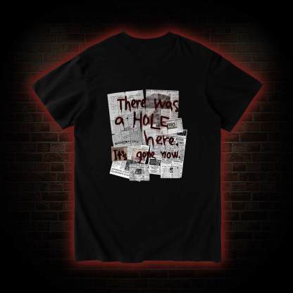 There Was a Hole Back Print T-Shirt
