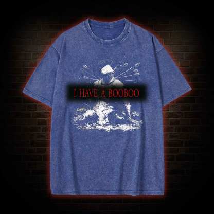 I Have a Booboo Washed T-shirt