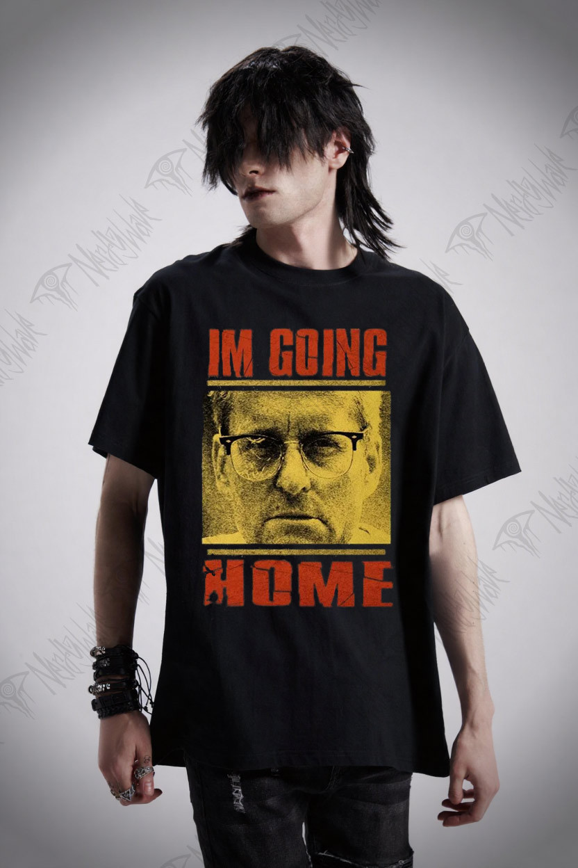 I'm Going Home T-shirt