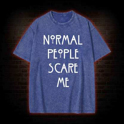 Normal People Scare Me Washed T-shirt