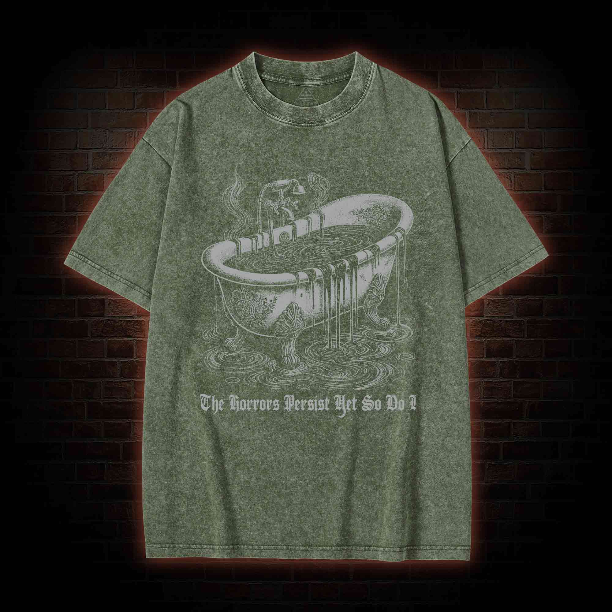 The Horrors Persist Yet So Do I Washed T-shirt