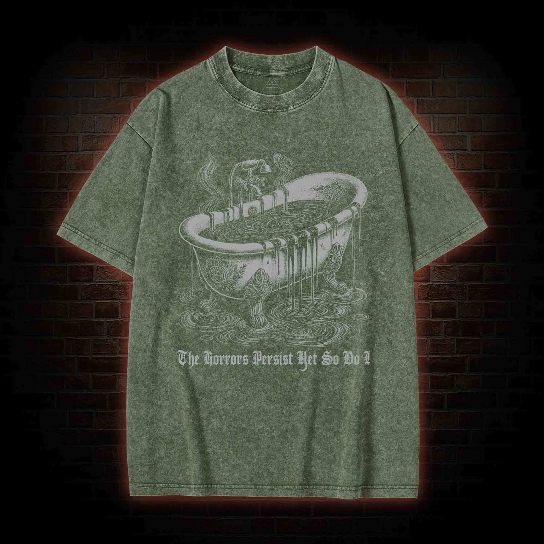The Horrors Persist Yet So Do I Washed T-shirt