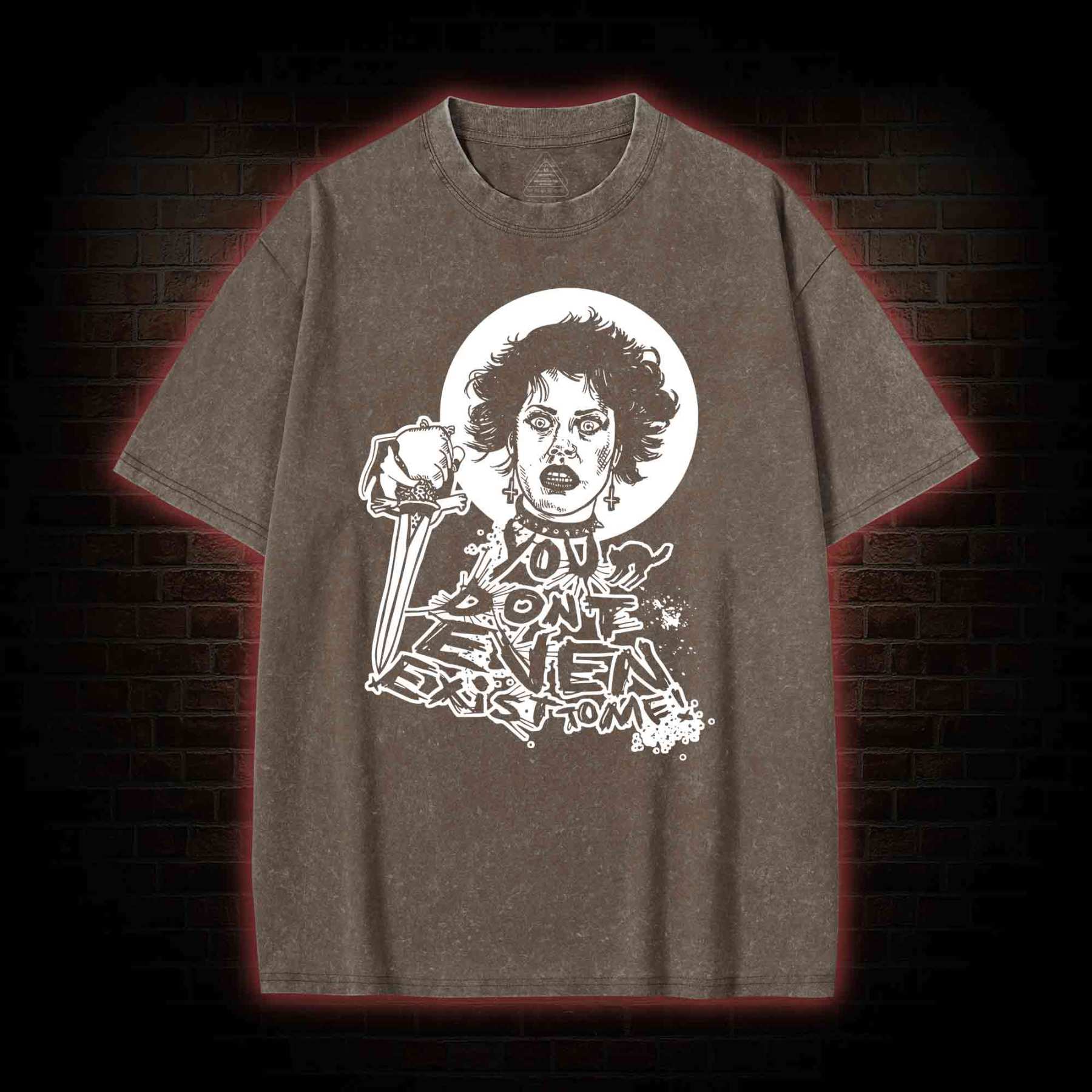 You Don't Even Exist To Me Washed T-shirt