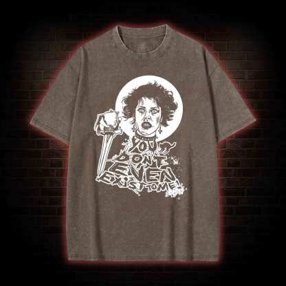 You Don't Even Exist To Me Washed T-shirt