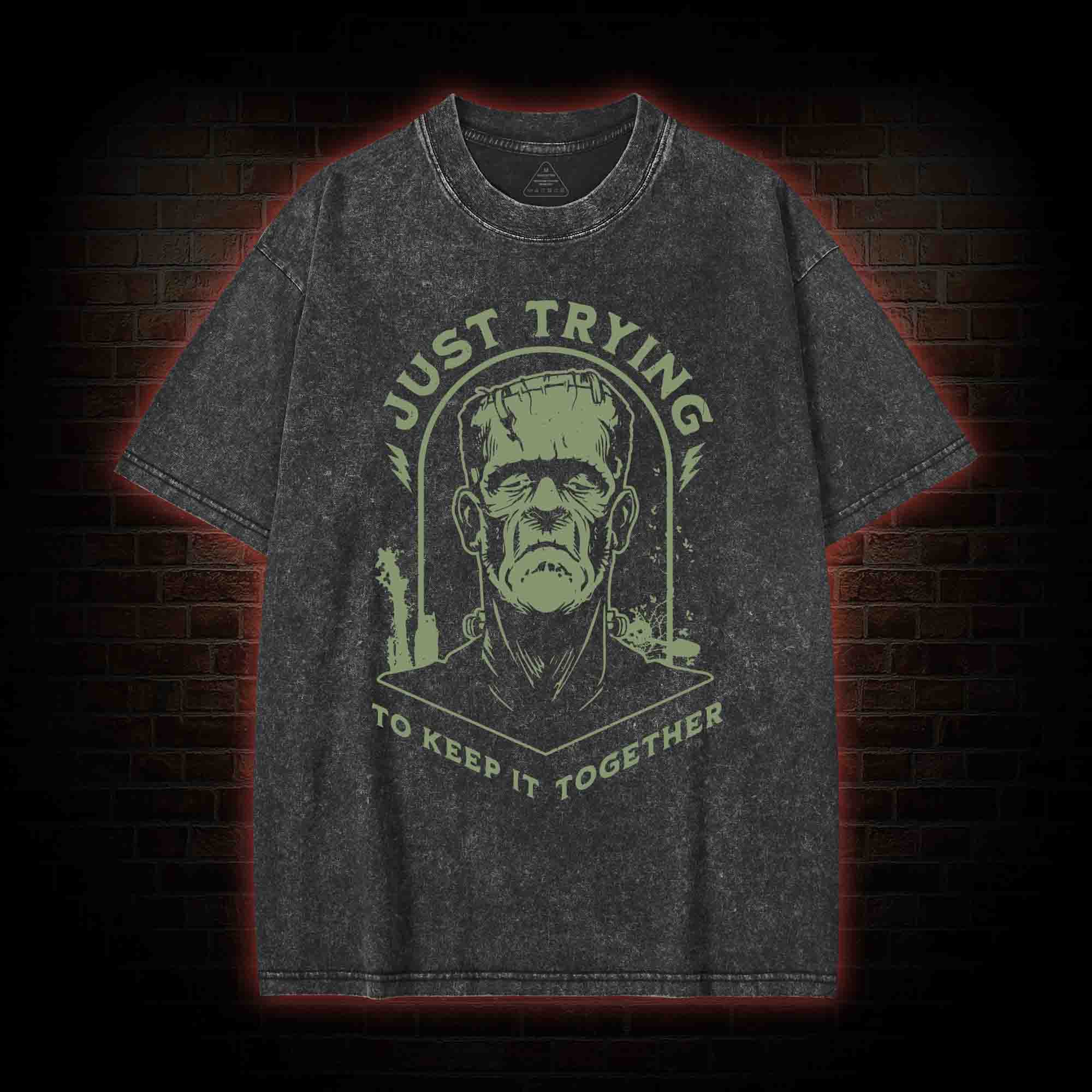 Just Trying to Keep It Together Washed T-shirt