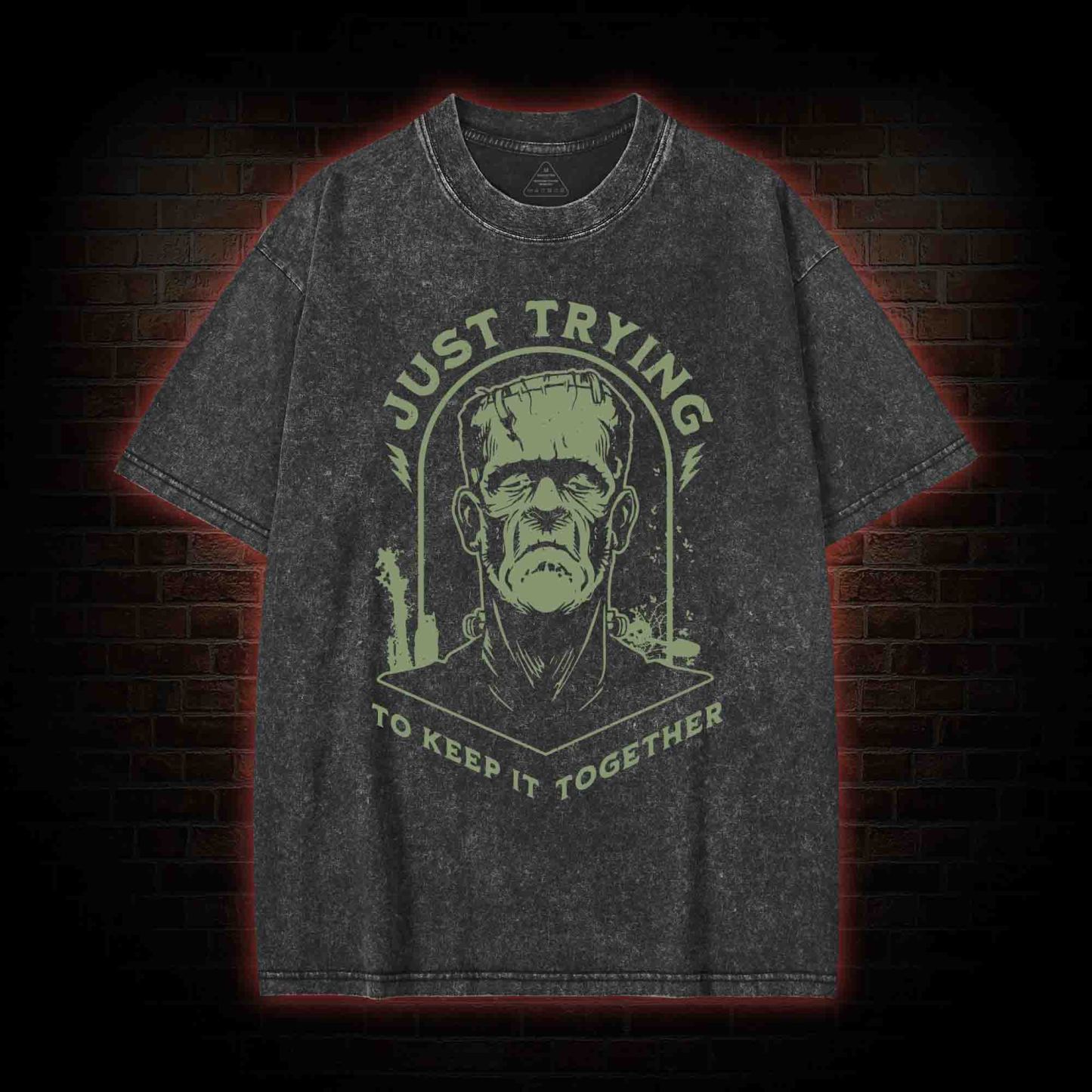 Just Trying to Keep It Together Washed T-shirt