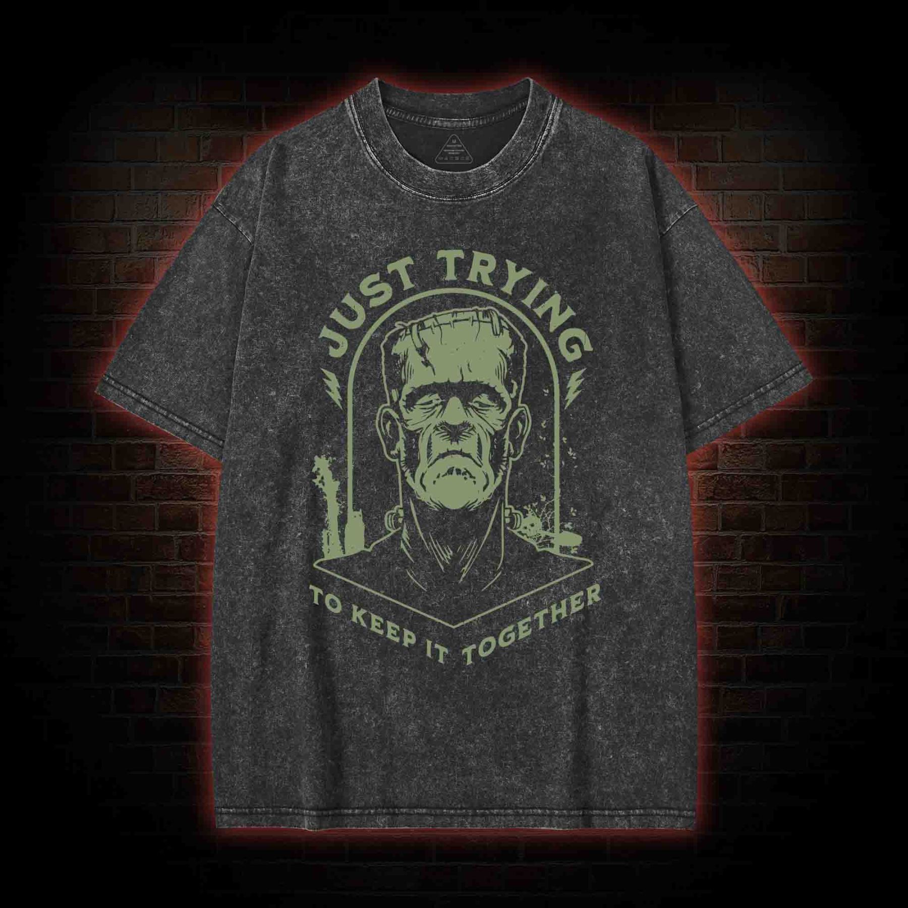 Just Trying to Keep It Together Washed T-shirt