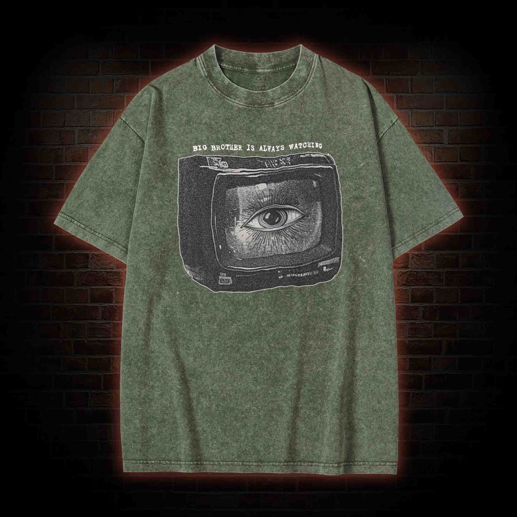 Big Brother is Always Watching Washed T-shirt