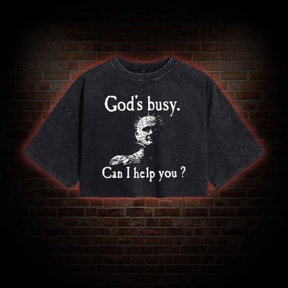 God's Busy Can I Help You Washed Cropped T-shirts