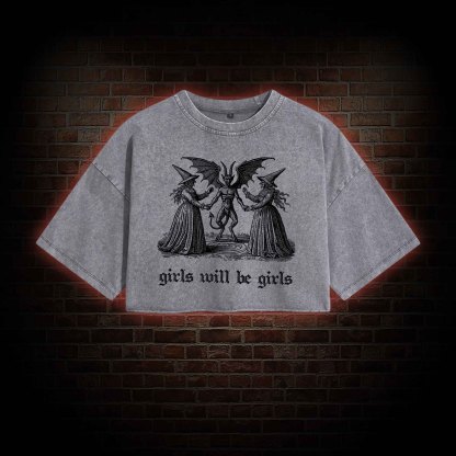 Girls Will Be Girls Washed Cropped T-shirts