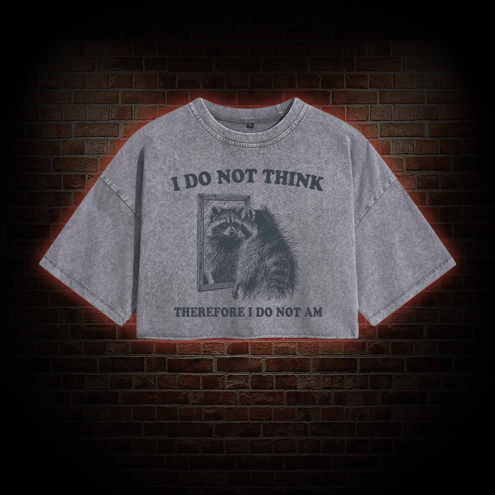 I Do Not Think Therefore I Do Not Am Vintage Washed Cropped T-shirts