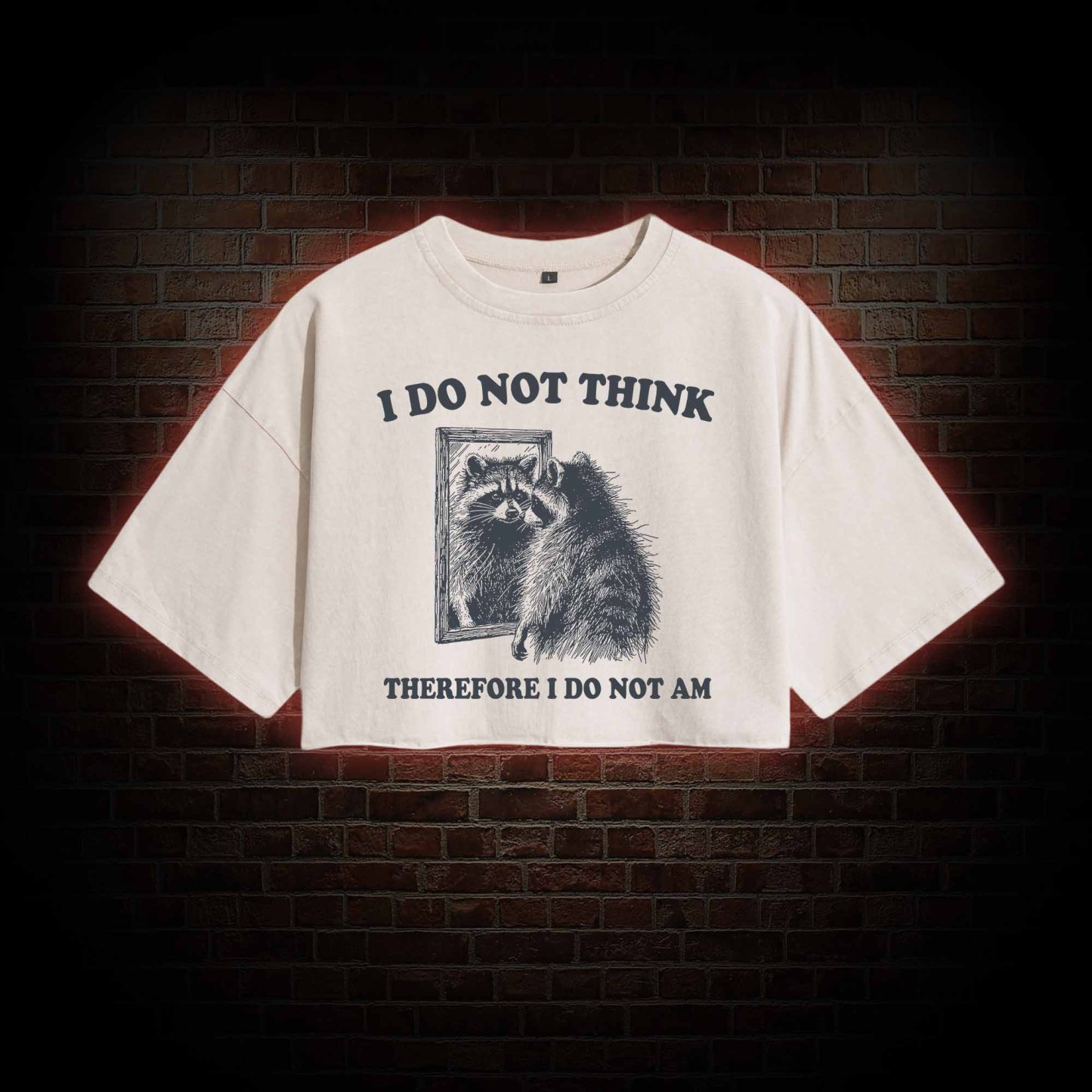I Do Not Think Therefore I Do Not Am Vintage Washed Cropped T-shirts