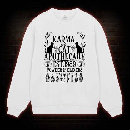 Karma Is A Cat Apothecary Sweatshirt