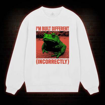 I’m Built Different Sweatshirt