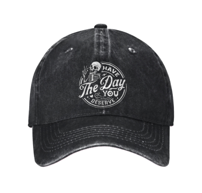 Have The Day You Deserve Washed Vintage Baseball Cap