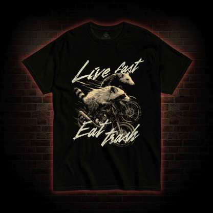 Live Fast Eat Trash T-shirt