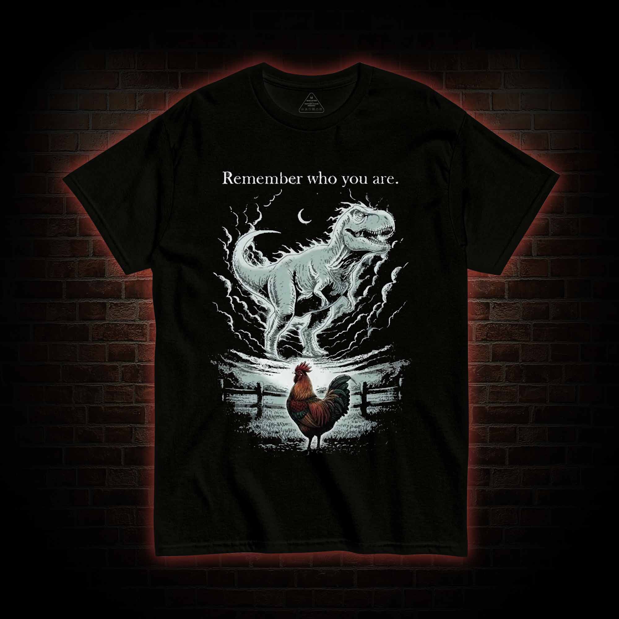 Remember Who You Are T-shirt