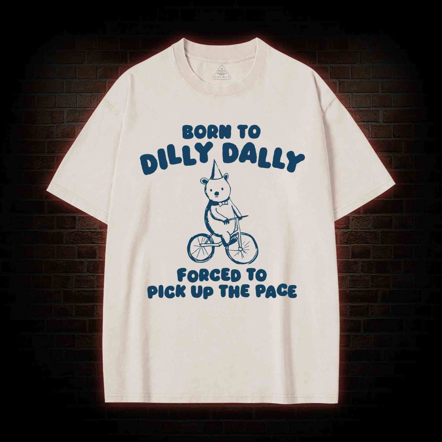 Born To Dilly Dally Washed T-shirt