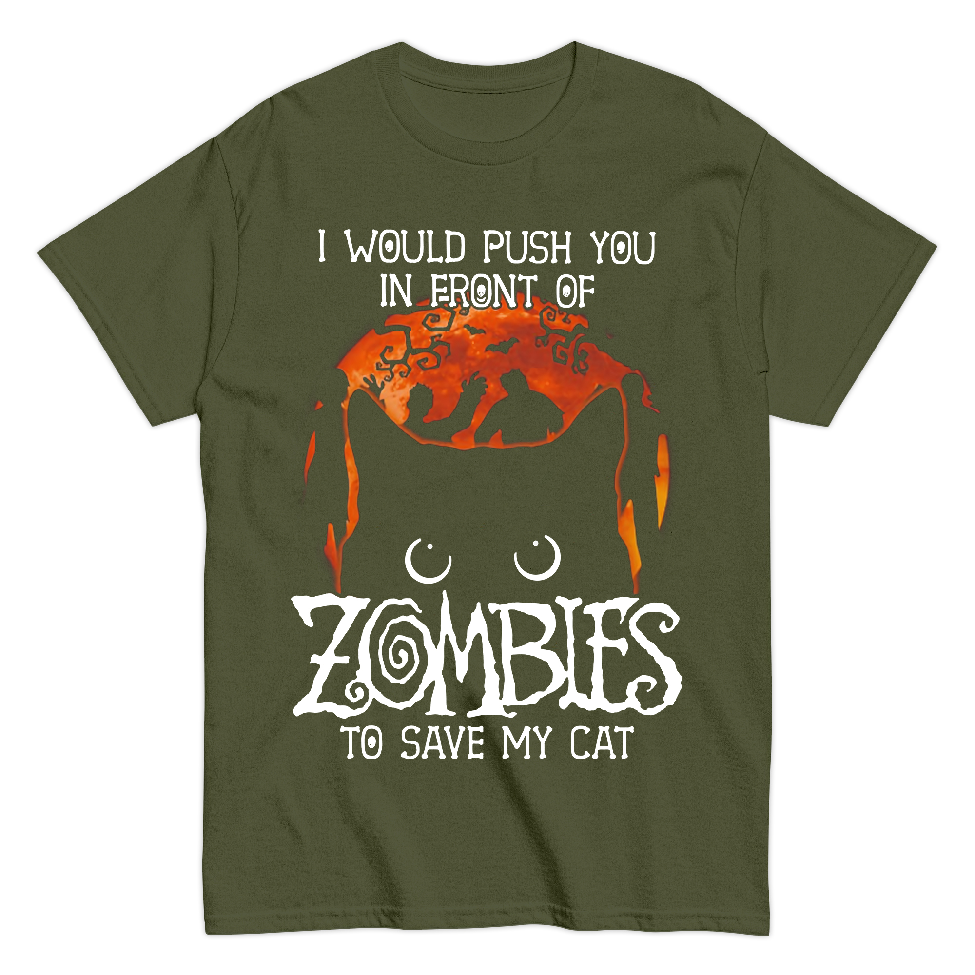 I Would Push You In Front Of Zombies To Save My Cat T-shirt