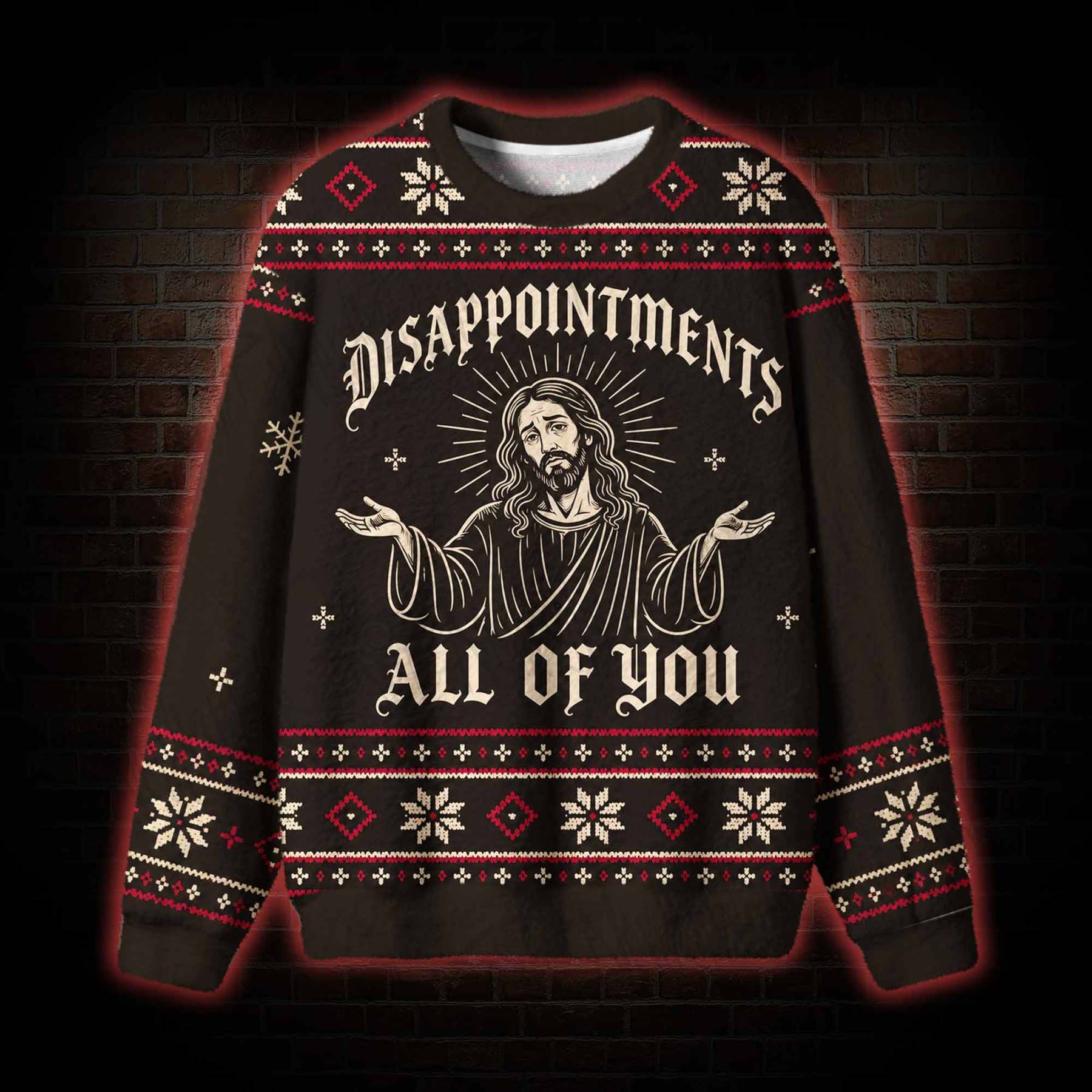 Disappointments All of You Ugly Sweatshirts