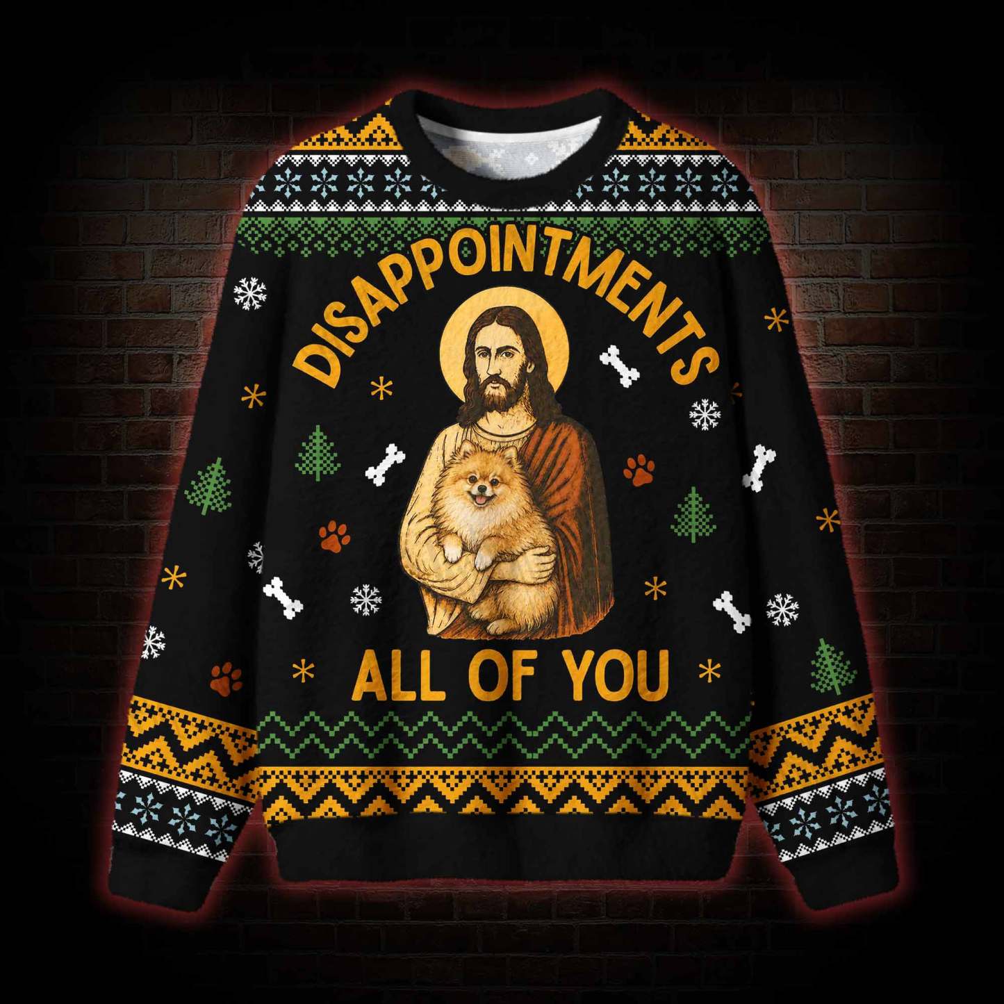 Disappointments All of You Ugly Sweatshirts