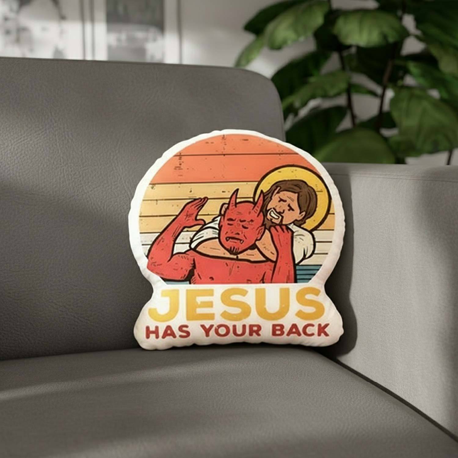 Jesus has Your Back Pillow